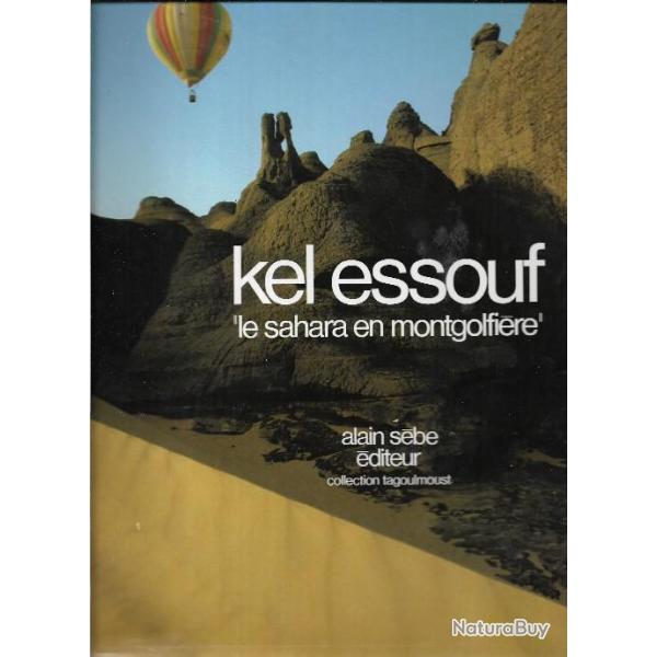 kel essouf le sahara en montgolfire , superbe , dsert , ballons, ethnographie