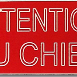 Plaque  portant un texte ex : Attention au Chien / réf:18987/rouge-blanc/2L/100x50mm.