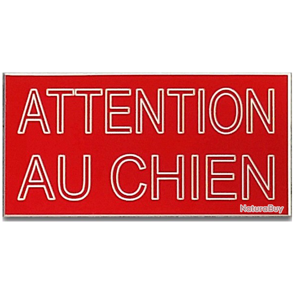 Plaque  portant un texte ex : Attention au Chien / rf:18987/rouge-blanc/2L/100x50mm.