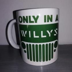 TASSE ceramique MUG COFFEE WW2 JEEP ONLY IN A WILLYS  ( MB MA )