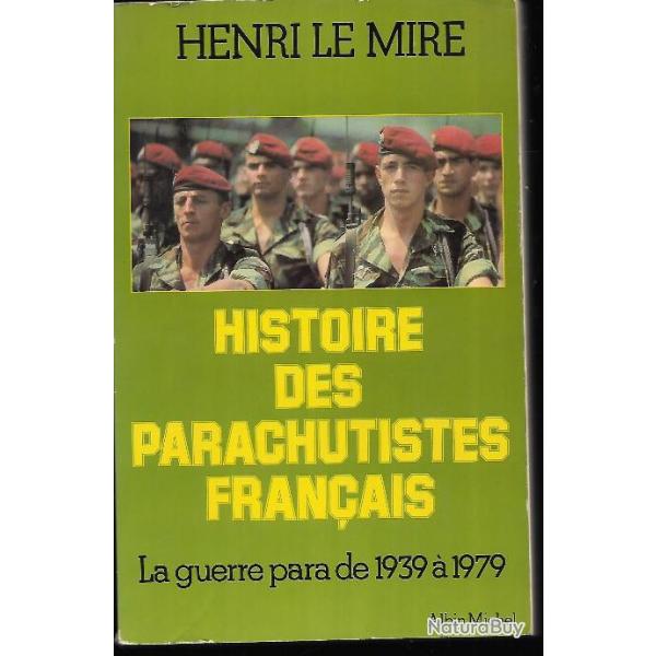 histoire des parachutistes franais. henri le mire.+ connaissance de l'histoire aroports 1918-1944