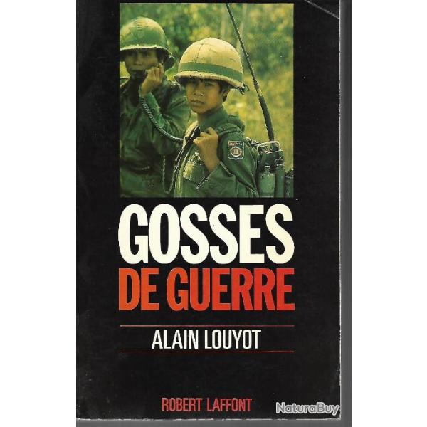 gosses de guerre alain louyot , (guerres modernes)