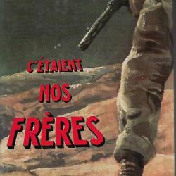 C'étaient nos frères .guerre d'algérie . fln , illustrations jean reschofsky