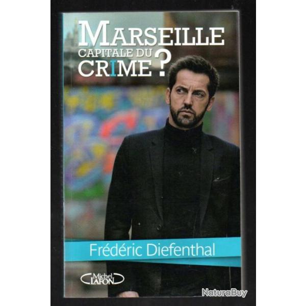 marseille capitale du crime ?  de frdric diefenthal