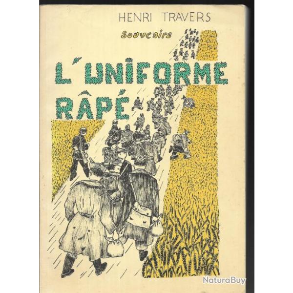 l'uniforme rap souvenirs d'henri travers conscrit des annes 30 ,  campagne de 1940 et captivit
