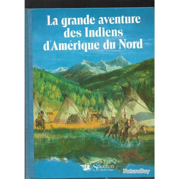 la grande aventure des indiens d'amrique du nord collectif d'auteurs , western ,