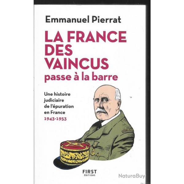 la france des vaincus passe  la barre , une histoire judiciaire de l'puration en france 1943-1953