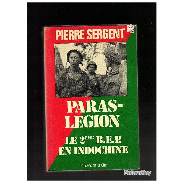 Paras Lgion. Le 2me BEP en Indochine . Pierre Sergent bataillon tranger de parachutistes