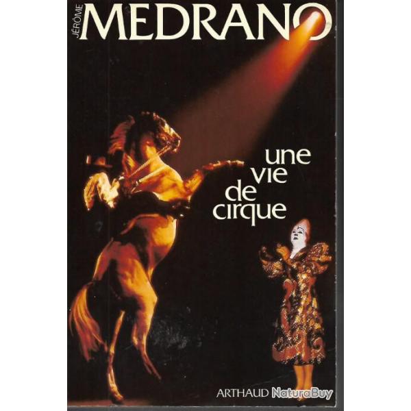 jrome mdrano , une vie de cirque , artistes , clowns bario , zavatta et autres , chevaux