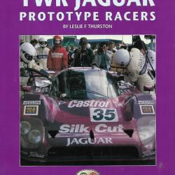 TWR Jaguar Prototype Racers: Group C and XJR Cars, 1985-93 de leslie f.thurston en anglais rare