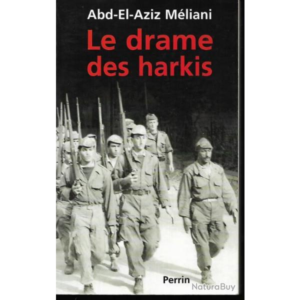 le drame des harkis d'abd el aziz mliani , troupes suppltives , guerre d'algrie + dvd harkis