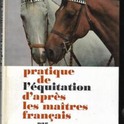 pratique de l'équitation d'après les maitres français  par étienne saurel , cheval , école française