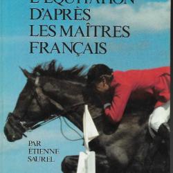 pratique de l'équitation d'après les maitres français d'étienne saurel , cheval , réédition