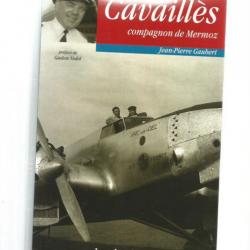 louis Cavaillès , compagnon de mermoz.  livre d'aviation , aéropostale