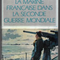 la marine française dans la seconde guerre mondiale amiral auphan et jacques mordal