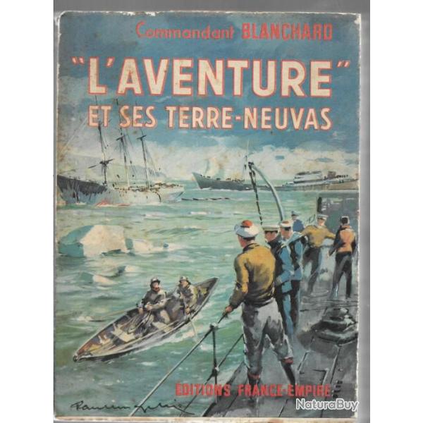 l'aventure et ses terre-neuvas , commandant blanchard  marine de guerre , brest , frgate type river