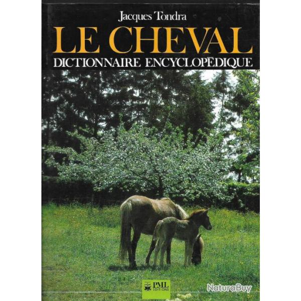 le cheval dictionnaire encyclopdique de jacques tondra