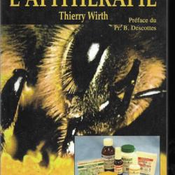 l'apithérapie ou comment l'abeille vous soigne de thierry wirth , gelées , miel, propolis