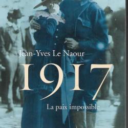 1917 la paix impossible et 1918 l'étrange victoire de jean-yves le naour