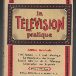 La Television Pratique - Edition Generale de h.denis
