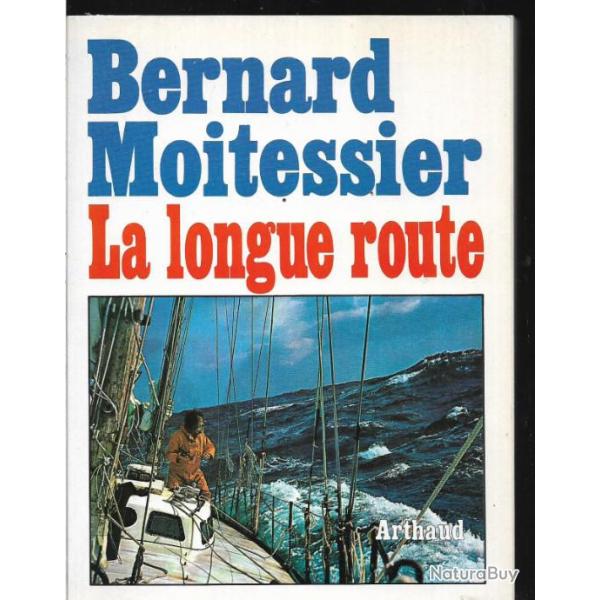 la longue route bernard moitessier . arthaud mer.