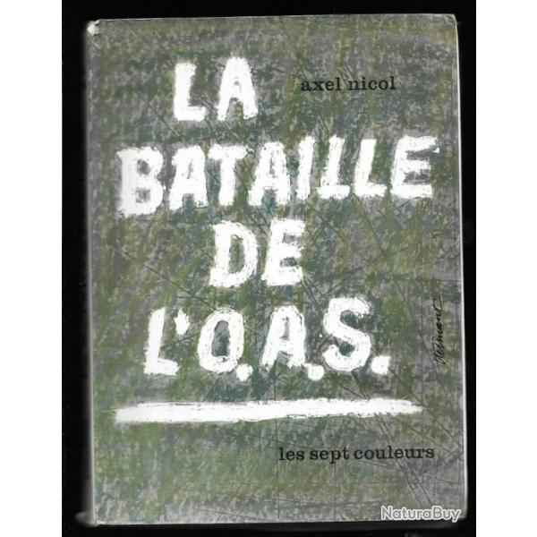 la bataille de l'oas O.A.S. de axel nicol