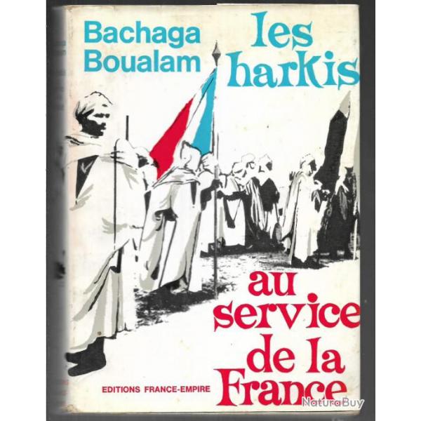 les harkis au service de la france du bachaga boualam  , troupes suppltives , algrie franaise