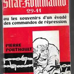 Straf kommando 29-11 ou les souvenirs des commandos de répression Pierre Porthault dédicacé