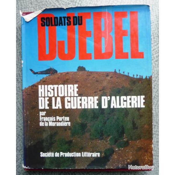 LIVRE SOLDAT DU DJEBEL - HISTOIRE DE LA GUERRE D'ALGERIE