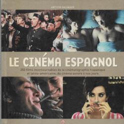 Le cinéma espagnol , plus de 250 films incontournables de la cinématographie hispanique