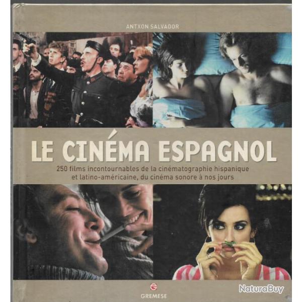 Le cinma espagnol , plus de 250 films incontournables de la cinmatographie hispanique