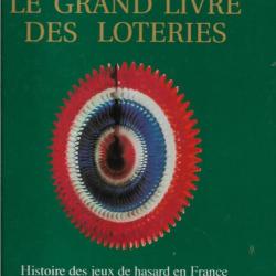 le grand livre des loteries de gérard descotils et guilbert histoire des jeux de hasard en france