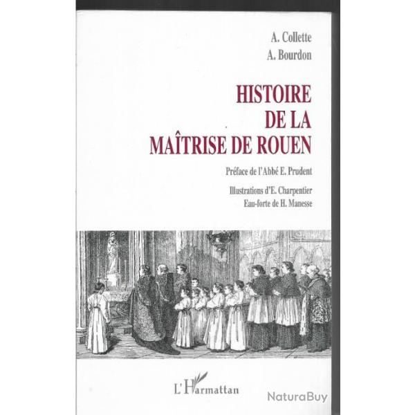 histoire de la maitrise de rouen  de a.colette et a.bourdon