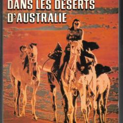 Seule dans les déserts d'Australie - Robyn Davidson , l'aventure vécue