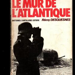 Le Mur de l'Atlantique en Normandie par rémy Desquesnes batteries d'artillerie cotière