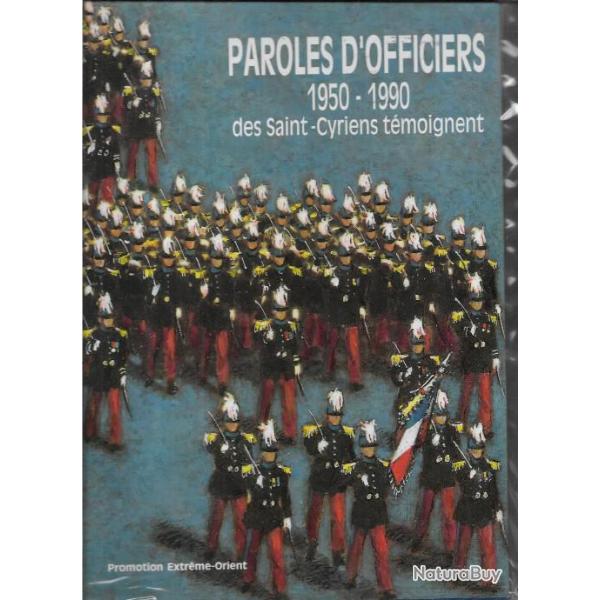 Paroles d'Officiers, des Saints-Cyriens Tmoignent, 1950-1990  , indochine , algrie , guerres moder