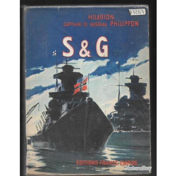s & g ,  Scharnhorst et  Gneisenau du capitaine de vaisseau  philippon hilarion ddicac