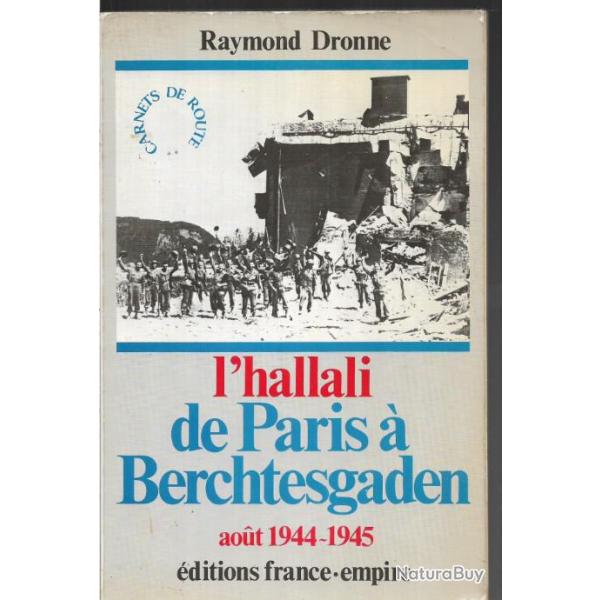 Carnets de route Tome II : L'hallali. De Paris  Berchtesgaden aout 1944-1945 , 2e d.b leclerc