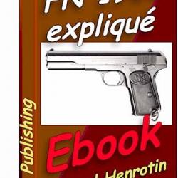 Le pistolet FN 1903 expliqué (ebook)