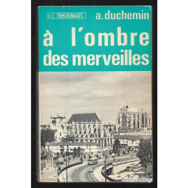 Religieux de beauvais ,  l'ombre des merveilles  d'andr duchemin