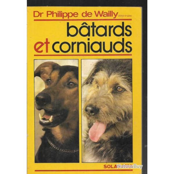 batards et corniauds dr philippe de wailly