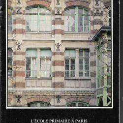 L'école primaire à paris 1870-1914 , architecture