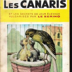 les canaris et les secrets de leur élevage vulgarisés par le serino