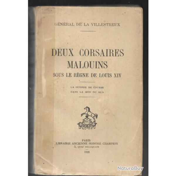 deux corsaires malouins sous le rgne de louis XIV la guerre de course dans la mer du sud ,