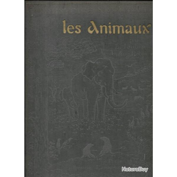 Histoire naturelle Illustre LES ANIMAUX Les Invertebrs, par L. Joubin Les Vertebrs, August. Robin