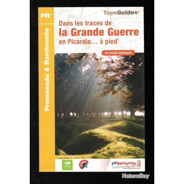 Dans les traces de la Grande Guerre en Picardie...  pied topo guides