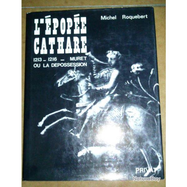 L'epopee cathare 1213-1216 muret ou la depossession