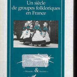 Un siècle de groupes folkloriques en France de marie-thérèse duflos-priot