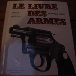 Le livre des armes pistolets et révolvers de Dominique VENNER.