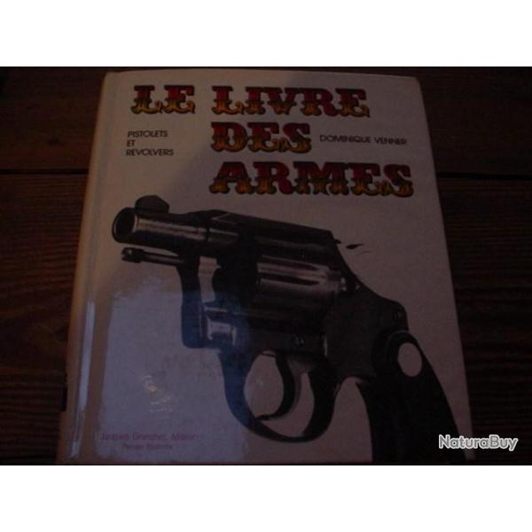 Le livre des armes pistolets et rvolvers de Dominique VENNER.